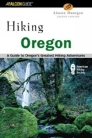Hiking Oregon, 2nd : A Guide to Oregon's Greatest Hiking Adventures (State Hiking Series) артикул 12672b.