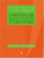 Voices From The Continent: A Curriculum Guide To Selected North And East African Literature (Voices from the Continent) артикул 12792b.